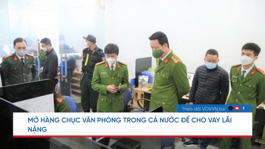 Nóng 24h: Mở hàng chục văn phòng trong cả nước để cho vay lãi nặng